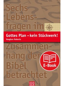 [eBook] Gottes Plan-kein Stückwerk