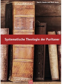 [eBook] Systematische Theologie der Puritaner